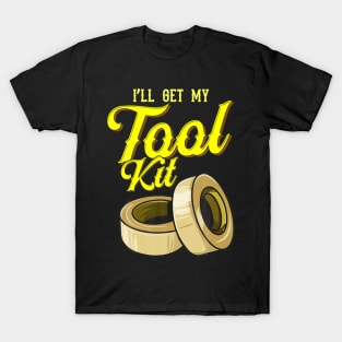 I'll Get My Tool Kit Funny Handyman Dad Father's Day T-Shirt